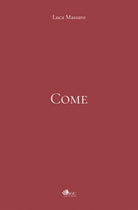 Cover of Come. Quaderno di poesie degli ultimi quattro anni. 2022