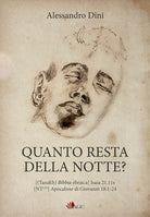 Cover of Quanto resta della notte? [(Tanakh) Bibbia ebraica] Isaia 21.11s [NTcei] Apocalisse di Giovanni 18.1-24