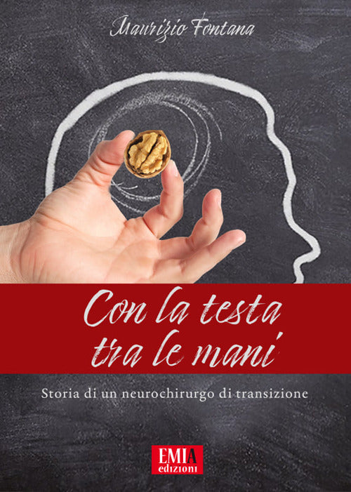 Cover of Con la testa tra le mani. Storia di un neurochirurgo di transisione