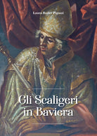 Cover of Scaligeri in Baviera