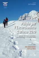 Cover of Pillole per l'escursionista curioso 20.0. Manuale informativo-naturalistico per il frequentatore dell'ambiente alpino