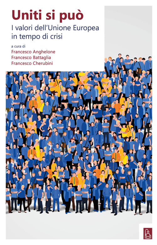 Cover of Uniti si può. I valori dell'Unione Europea in tempo di crisi