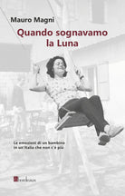 Cover of Quando sognavamo la luna