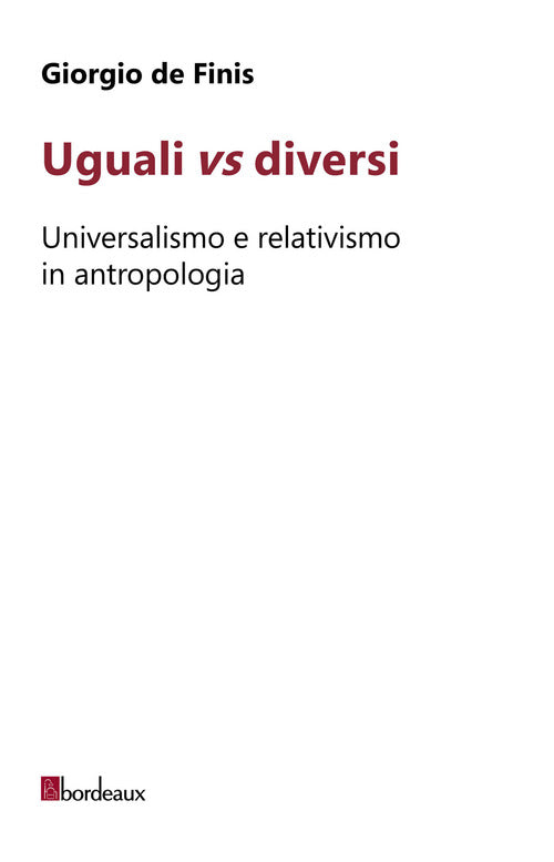 Cover of Uguali vs diversi. Universalismo e relativismo in antropologia