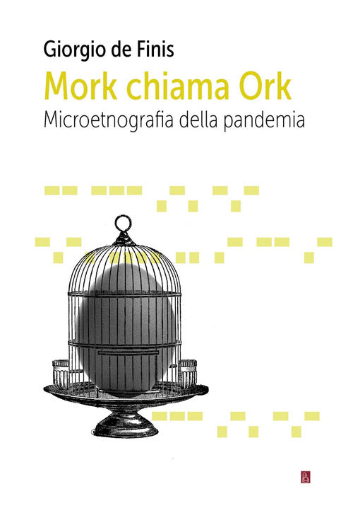 Cover of Mork chiama Ork. Microetnografia della pandemia