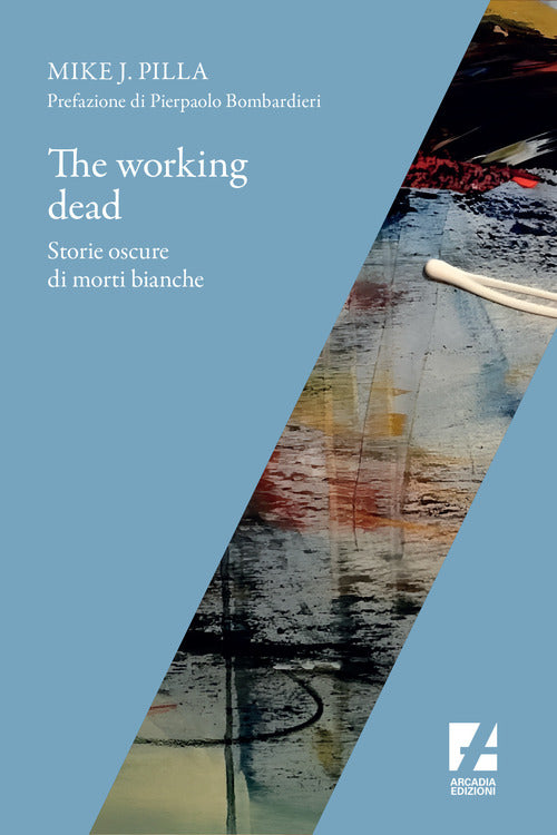 Cover of Working dead. Storie oscure di morti bianche