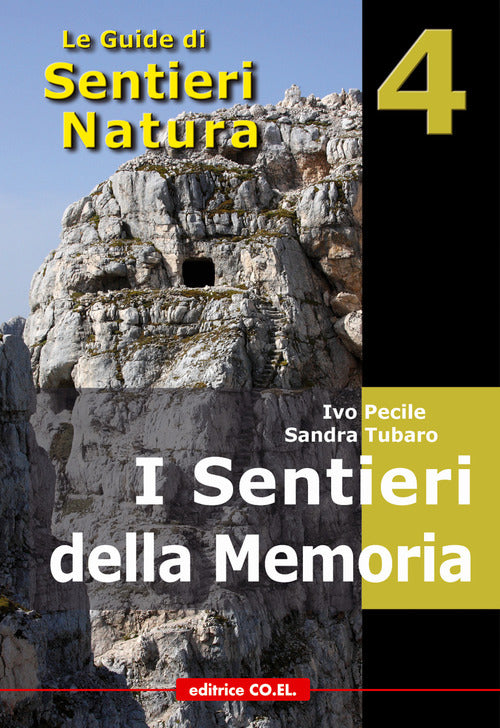 Cover of sentieri della memoria. 40 itinerari escursionistici alla scoperta delle tracce della Grande Guerra nella montagna friulana