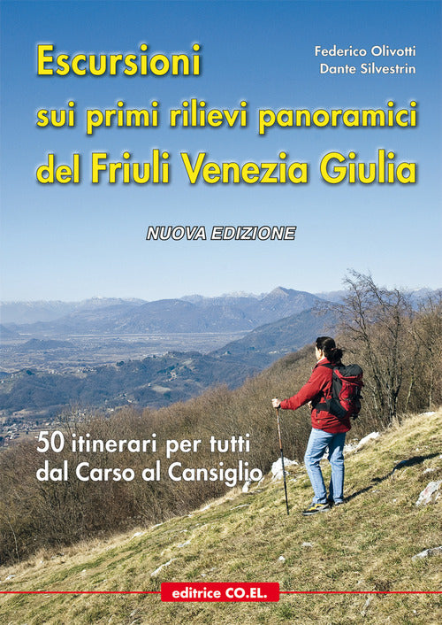 Cover of Escursioni sui primi rilievi panoramici del Friuli Venezia Giulia. 50 itinerari per tutti dal Carso al Cansiglio