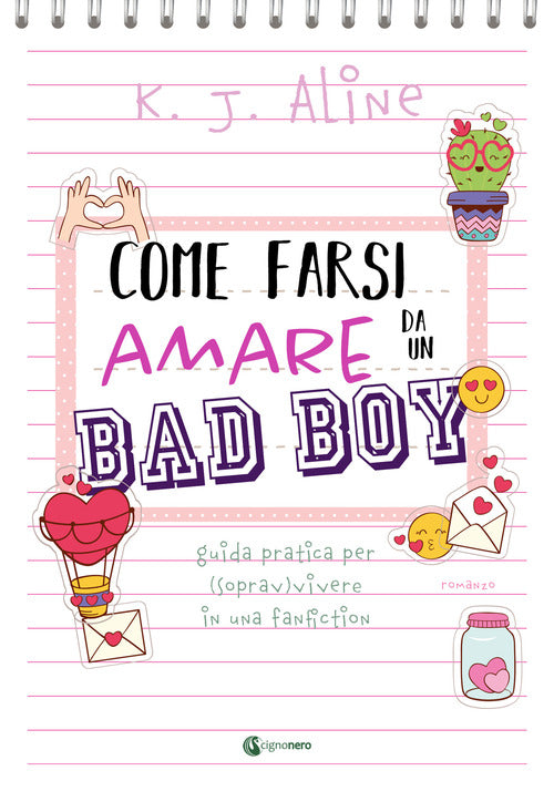 Cover of Come farsi amare da un bad boy. Guida pratica per (soprav)vivere in una fanfiction