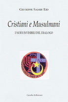 Cover of Musulmani e cristiani. I nodi invisibili del dialogo