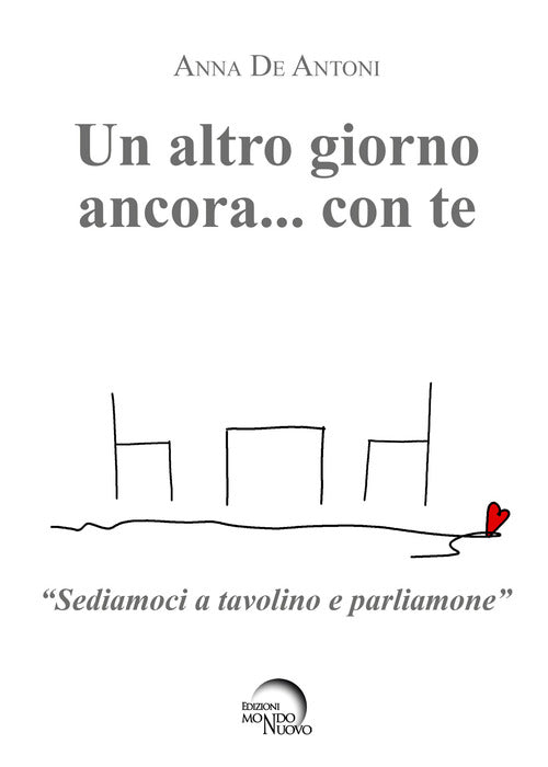 Cover of altro giorno ancora… con te. «Sediamoci a tavolino e parliamone»