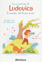 Cover of avventure di Ludovica. Il mistero del fiume rosso