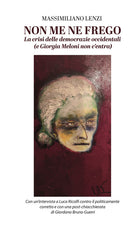 Cover of Non me ne frego. La crisi delle democrazie occidentali (e Giorgia Meloni non c'entra)