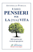 Cover of (miei) pensieri per la (tua) vita. 460 massime per la vita di ogni giorno