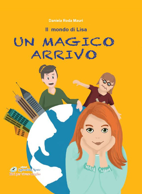 Cover of magico arrivo. Il mondo di Lisa