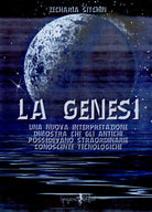 Cover of genesi. Una nuova interpretazione dimostra che gli antichi possedevano straordinarie conoscenze tecnologiche