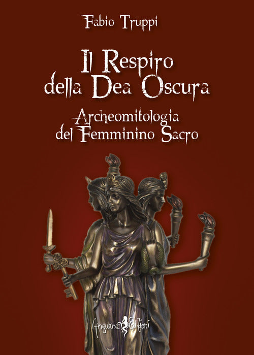 Cover of respiro della dea oscura. Archeomitologia del femminino sacro