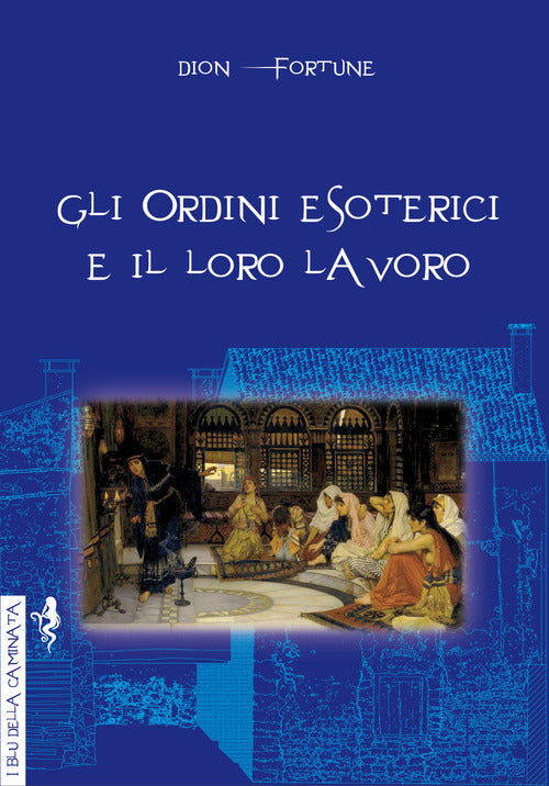 Cover of ordini esoterici e il loro lavoro