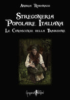 Cover of Stregoneria popolare italiana. Le conoscenze della tradizione