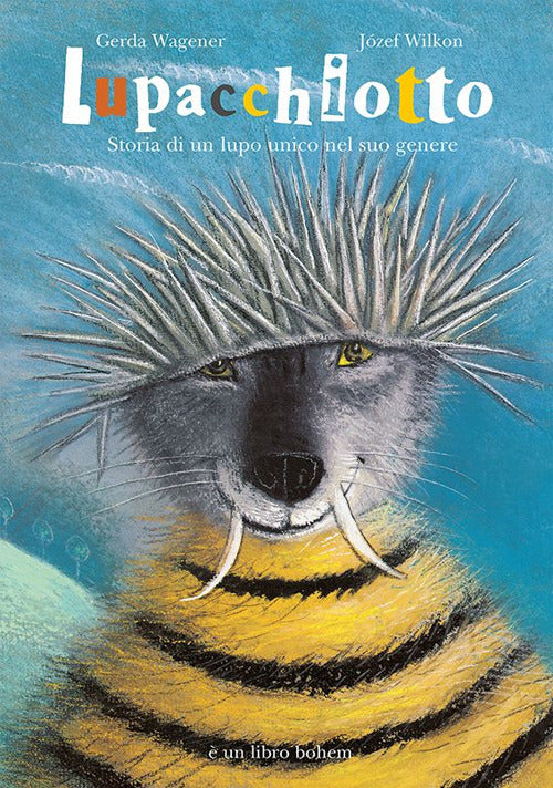 Cover of Lupacchiotto. Storia di un lupo unico nel suo genere