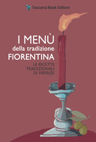 Cover of menù della tradizione fiorentina. Le ricette tradizionali di Firenze