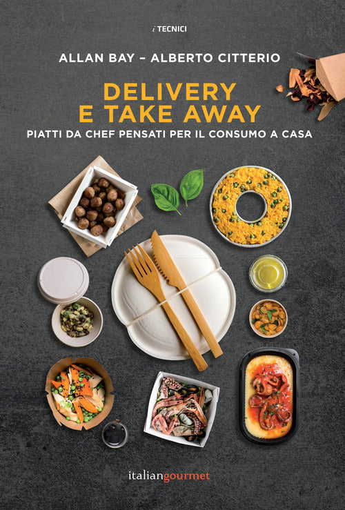 Cover of Delivery e take away. Piatti da chef pensati per il consumo a casa