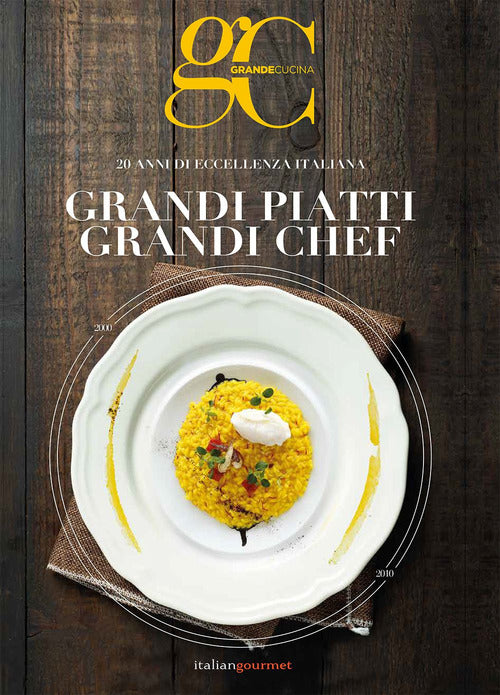 Cover of 20 anni di eccellenza in cucina. Grandi piatti grandi chef