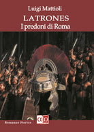 Cover of Latrones. I predoni di Roma