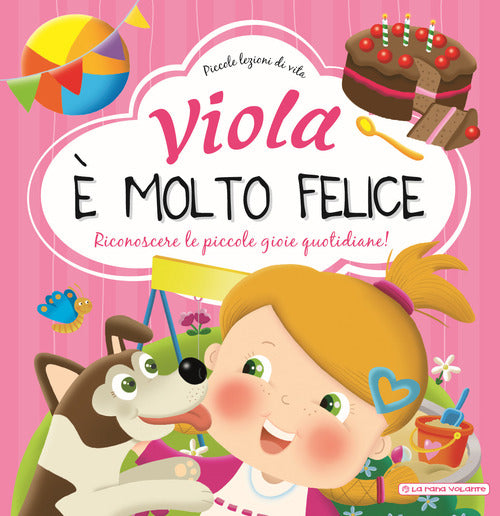 Cover of Viola è molto felice. Riconoscere le piccole gioie quotidiane