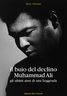 Cover of buio del declino, Muhammad Ali. Gli ultimi anni di una leggenda