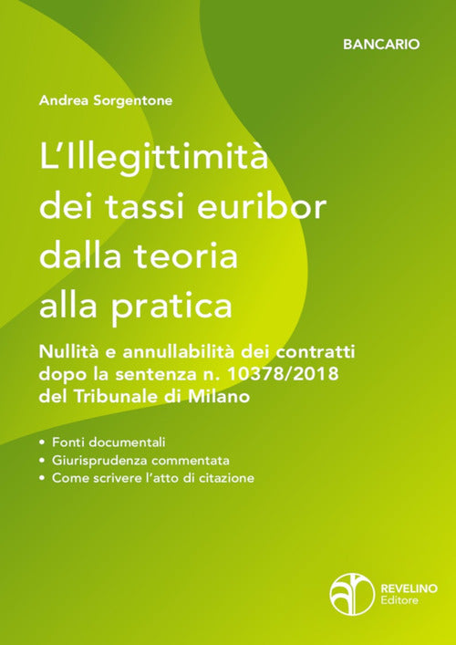 Cover of illegittimità dei tassi Euribor dalla teoria alla pratica. Nullità e annullabilità dei contratti che vi fanno riferimento dopo la sentenza n. 10378/2018 del Tribunale di Milano