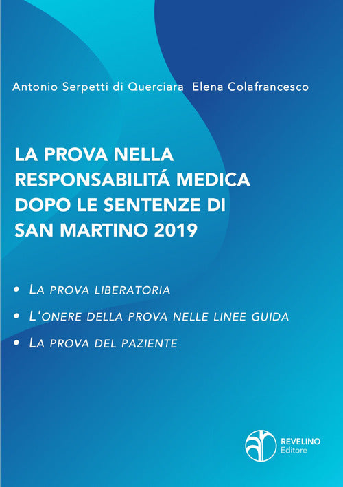 Cover of prova nella responsabilità medica dopo le sentenze di San Martino. La prova liberatoria. L'onere della prova nelle linee guida. La prova del paziente