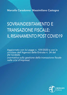 Cover of Sovraindebitamento e transazione fiscale: il risanamento post Covid. Aggiornato con la Legge n. 159/2020 e con la circolare dell’Agenzia delle Entrate n.34 del 29/12/2020. (normativa sulla gestione della transazione fiscale nelle crisi d’impresa)