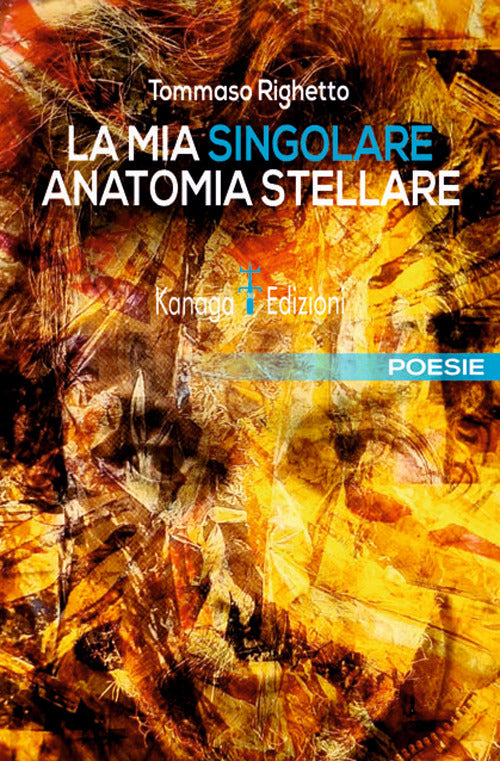 Cover of mia singolare anatomia stellare