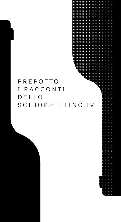 Prepotto. I racconti dello Schioppettino. Vol. 4