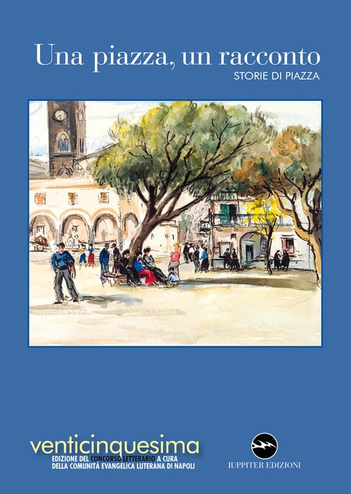 Cover of piazza, un racconto 2023. Storie di piazza