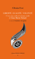 Libert, egalit, Volont. C'era una volta il cinema civile di Gian Maria Volont