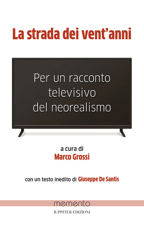 La strada dei ventanni. Per un racconto televisivo del neorealismo