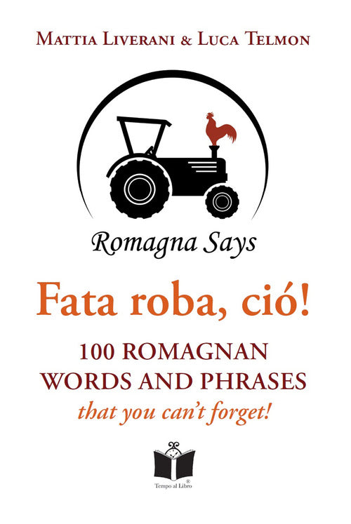 Cover of Fata roba, ciò! 100 romagnan words and phrases that you can't forget