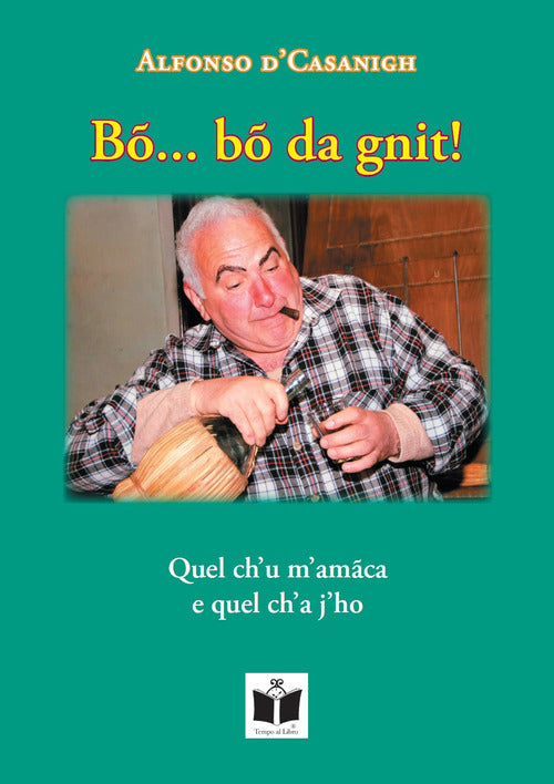 Cover of Bõ… bõ da gnit! Testo romagnolo