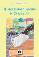 Cover of mostruoso mondo di Sebastian