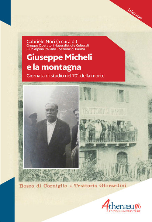 Cover of Giuseppe Micheli e la montagna. Giornata di studio nel 70° della morte