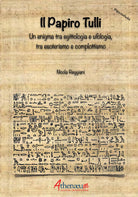 Cover of papiro Tulli. Un enigma tra egittologia e ufologia, tra esoterismo e complottismo