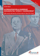 Cover of formazione della leadership comunista tra "utopia" e "compromesso". Dalla nascita del partito al Memoriale di Yalta (1917-1964)