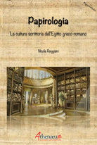Cover of Papirologia. La cultura scrittoria dell'Egitto greco-romano