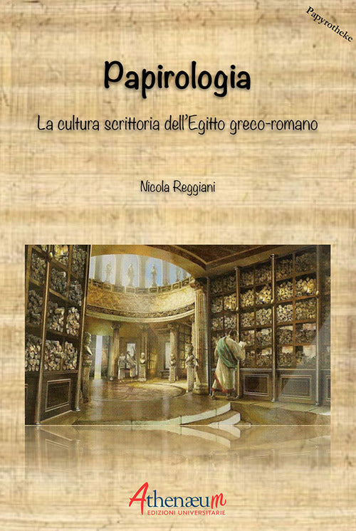 Cover of Papirologia. La cultura scrittoria dell'Egitto greco-romano