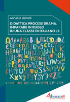 Cover of Didattica process drama. Imparare in ruolo in una classe di italiano L2