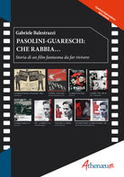 Cover of Pasolini-Guareschi: che rabbia... Storia di un film fantasma da far rivivere