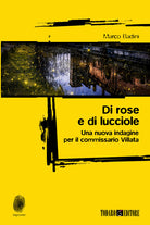 Di rose e di lucciole. Una nuova indagine per il commissario Villata