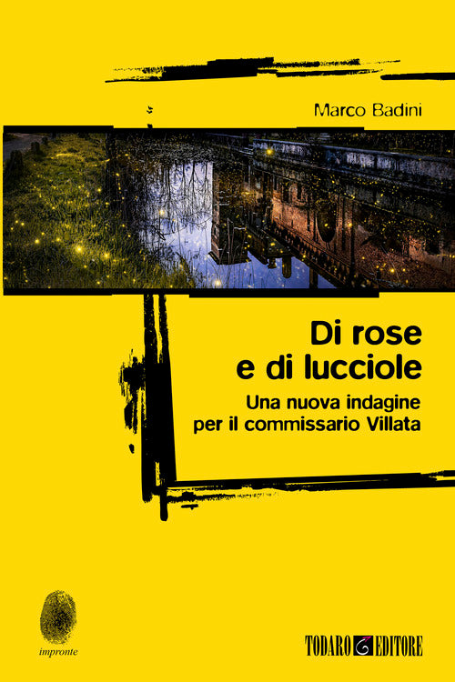 Di rose e di lucciole. Una nuova indagine per il commissario Villata